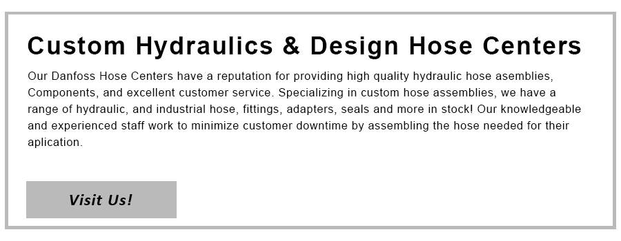 Danfoss Hose Center specializing in hydraulic hose repair, assembly, stocking hydraulic adapters, oil, and filters